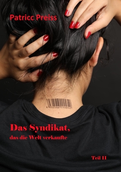 Das Syndikat, das die Welt verkaufte von Preiss BSc, ,  Patricc