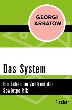 Das System von Arbatow,  Georgi, Laudann,  Regine