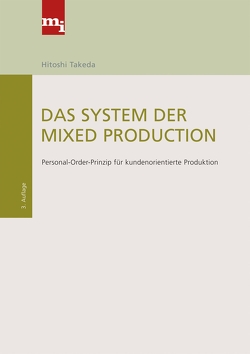 Das System der Mixed Production von Takeda,  Hitoshi