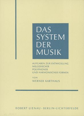 Das System der Musik von Karthaus,  Werner