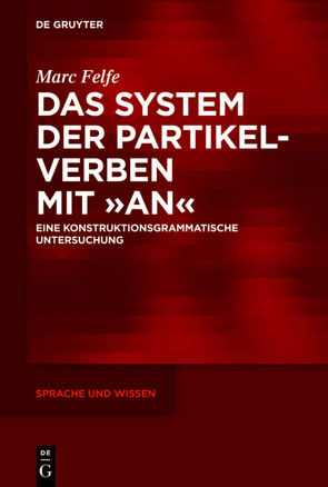 Das System der Partikelverben mit „an“ von Felfe,  Marc