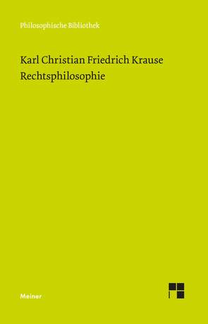 Das System der Rechtsphilosophie von Dierksmeier,  Claus, Göcke,  Benedikt Paul, Krause,  Karl Christian Friedrich
