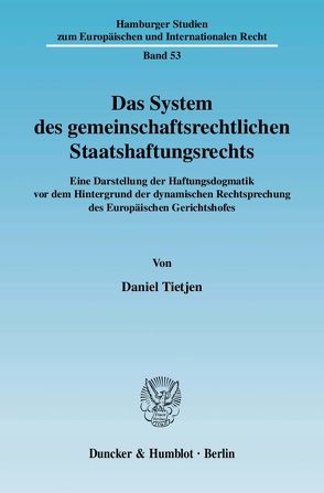 Das System des gemeinschaftsrechtlichen Staatshaftungsrechts. von Tietjen,  Daniel