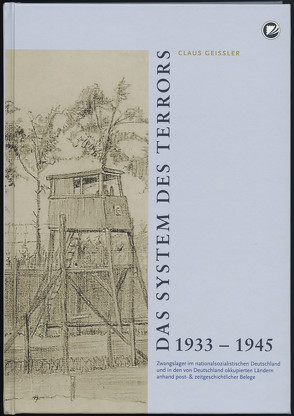 Das System des Terrors 1933 – 1945 von Geissler,  Claus