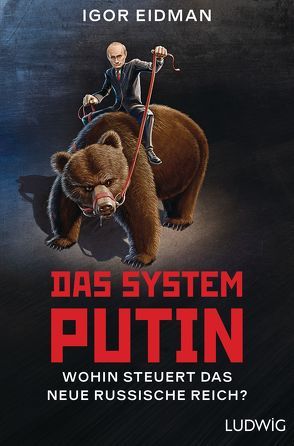 Das System Putin von Eidman,  Igor, Freckmann,  Anja