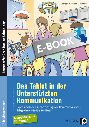 Das Tablet in der Unterstützten Kommunikation von Fröhlich,  Nina, Krstoski,  Igor, Reinhard,  Sven