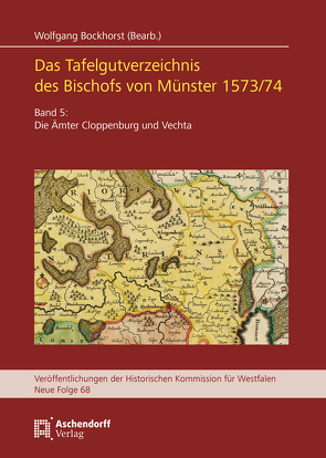 Das Tafelgutverzeichnis des Bischofs von Münster 1573/74, Band 5 von Bockhorst,  Wolfgang