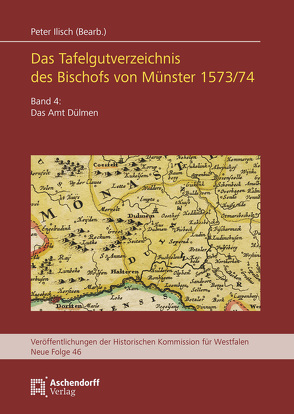 Das Tafelgutverzeichnis des Bischofs von Münster 1573/74 von Ilisch,  Peter