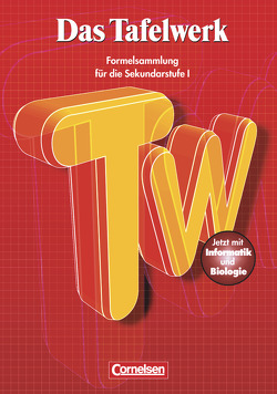 Das Tafelwerk – Formelsammlung für die Sekundarstufe I – Östliche Bundesländer und Berlin von Erbrecht,  Rüdiger, König,  Hubert, Martin,  Karlheinz, Pfeil,  Wolfgang, Wörstenfeld,  Willi