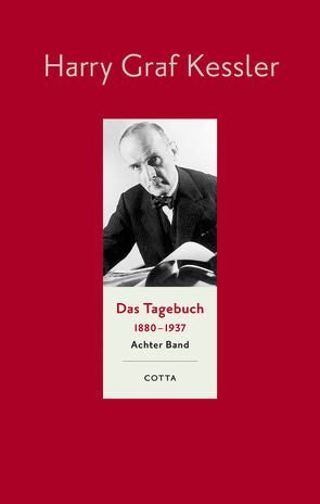 Das Tagebuch (1880–1937), Band 8 (Das Tagebuch 1880-1937. Leinen-Ausgabe, Bd. 8) von Kamzelak,  Roland S, Kessler,  Harry Graf, Ott,  Ulrich