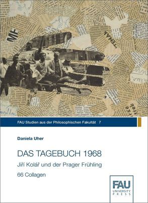 DAS TAGEBUCH 1968. Jiří Kolář und der Prager Frühling von Uher,  Daniela