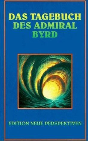 Das Tagebuch des Admiral Byrd von Byrd, May,  John