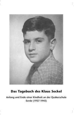 Das Tagebuch des Klaus Seckel von Brandt,  Susanne, Kappe,  Rainer, Schilling,  Ruth, Seckel,  Klaus