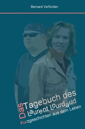 Das Tagebuch des Laurent Lourdaud von Verfürden,  Bernard