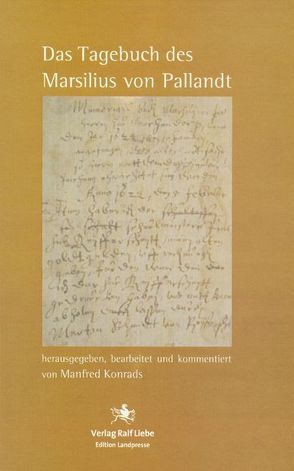 Das Tagebuch des Marsilius von Pallandt von Konrads,  Manfred