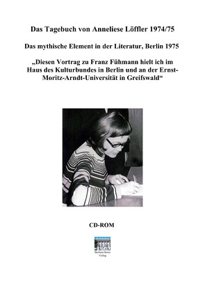Das Tagebuch von Anneliese Löffler 1974/75 von Löffler,  Anneliese, Tolzien,  Eike-Jürgen