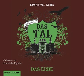 Das Tal. Das Erbe von Kuhn,  Krystyna, Pigulla,  Franziska