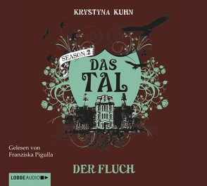 Das Tal. Der Fluch von Kuhn,  Krystyna, Pigulla,  Franziska