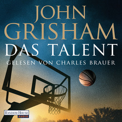 Das Talent von Brauer,  Charles, Grisham,  John