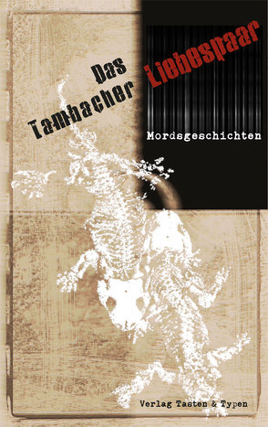 Das Tambacher Liebespaar von Bohnet,  Ilja, Erhard,  Beatrix, Hübner,  Susanna, Kunz,  Juliane, Link,  Stefan, Matthiesen,  Ronja, Piechota,  Ulrike, Prochaska,  Marcus, Schöpf,  Frank, Sutor,  Dirk Henning, Tondera,  Elisabeth, Vry,  Silke