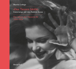 »Das Tanzen bleibt.« von Lobigs,  Martin