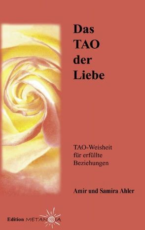 Das TAO der Liebe von Ahler,  Amir, Ahler,  Samira