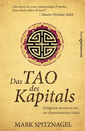 Das Tao des Kapitals von Neumüller,  Egbert, Spitznagel,  Mark