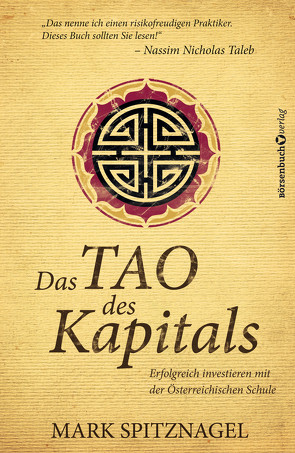 Das Tao des Kapitals von Spitznagel,  Mark