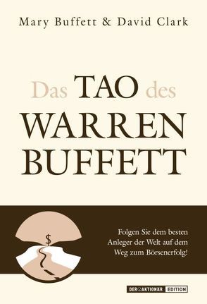 Das Tao des Warren Buffett von Buffett,  Mary, Clark,  David, Kleinau,  Tilmann