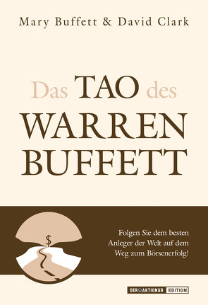 Das Tao des Warren Buffett von Buffett,  Mary, Clark,  David