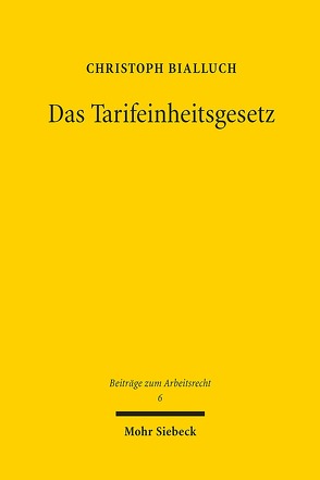 Das Tarifeinheitsgesetz von Bialluch,  Christoph