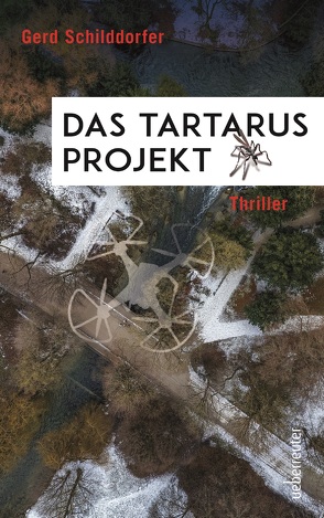 Das Tartarus-Projekt von Schilddorfer,  Gerd