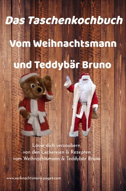 Das Taschenkochbuch vom Weihnachtsmann und Teddybär Bruno von Wellmann,  Dirk