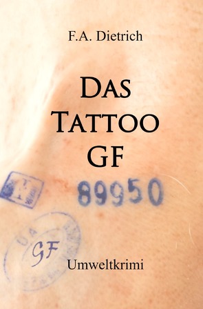 Das Tattoo GF von Dietrich,  F.A.