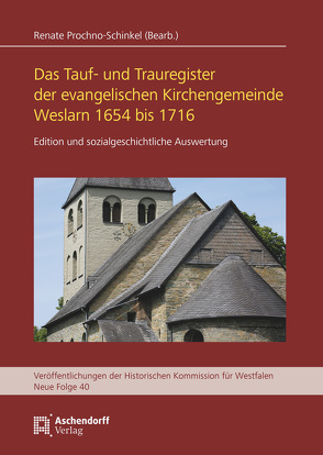 Das Tauf- und Trauregister der evangelischen Kirchengemeinde Weslarn 1654 bis 1716 von Prochno-Schinkel,  Renate