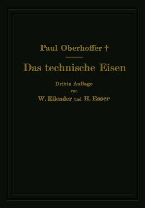 Das technische Eisen von Eilender,  W., Esser,  H., Oberhoffer,  Paul