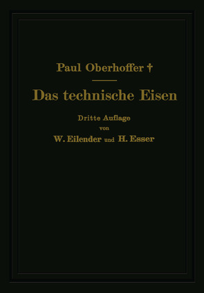 Das technische Eisen von Eilender,  W., Esser,  H., Oberhoffer,  Paul