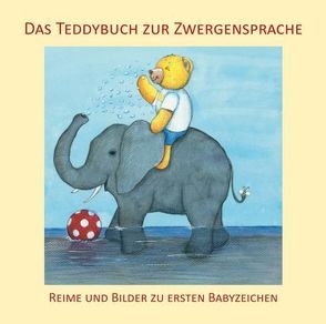 Das Teddybuch zur Zwergensprache von Brück,  Dorothee, Buneß,  Juliane, König,  Vivian, Lang,  Monique, Weissenböck,  Andrea