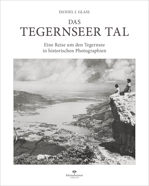 Das Tegernseer Tal von Glasl,  Daniel