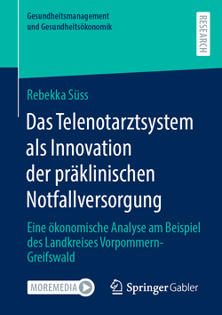 Das Telenotarztsystem als Innovation der präklinischen Notfallversorgung von Süss,  Rebekka