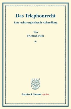 Das Telephonrecht. von Meili,  Friedrich