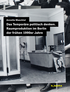 Das Temporäre politisch denken von Maechtel,  Annette