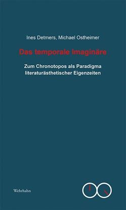 Das temporale Imaginäre von Detmers,  Ines, Ostheimer,  Michael
