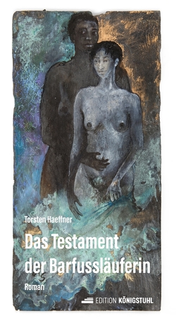 Das Testament der Barfussläuferin von Haeffner,  Torsten