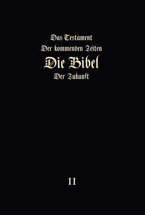 «Das Testament der kommenden Zeiten – die Bibel der Zukunft“ – TEIL 2 von Arepjev,  Igor