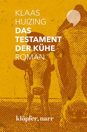 DAS TESTAMENT DER KÜHE. ROMAN von Huizing,  Klaas