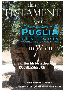 Das Testament der L’Ambasciata della Puglia in Wien von ginner,  gerhart