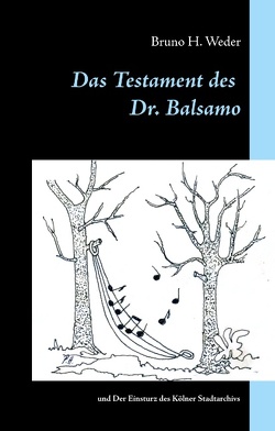 Das Testament des Dr. Balsamo von Weder,  Bruno H