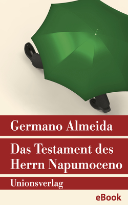 Das Testament des Herrn Napumoceno von Almeida,  Germano, Meyer-Minnemann,  Maralde