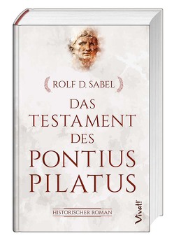 Das Testament des Pontius Pilatus von Sabel,  Rolf D